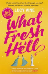 What Fresh Hell - Lucy Vine (ISBN: 9781409172239)