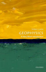 Geophysics: A Very Short Introduction - Lowrie, William (ISBN: 9780198792956)