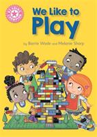 Reading Champion: We Like to Play - Independent Reading Pink 1B (ISBN: 9781445154220)