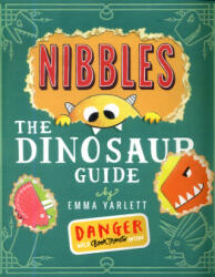 Nibbles the Dinosaur Guide - Emma Yarlett (ISBN: 9781848696921)