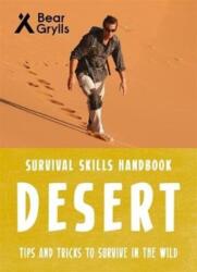Bear Grylls Survival Skills: Desert (ISBN: 9781786960368)