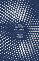 The Mystery of Christ: Meditations and Prayers (ISBN: 9780281079155)
