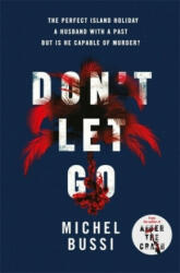 Don't Let Go - Some holidays are paradise and some are murder. . . . (ISBN: 9781474601801)
