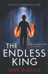 Endless King (Knights of the Borrowed Dark Book 3) - Dave Rudden (ISBN: 9780141356624)
