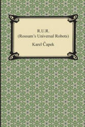 R. U. R. (Rossum's Universal Robots) - Karel Capek, Paul Selver, Ovid (ISBN: 9781420949674)