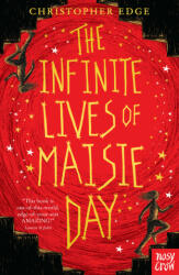 Infinite Lives of Maisie Day - Christopher Edge (ISBN: 9781788000291)