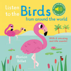 Listen to the Birds From Around the World - Marion Billet (ISBN: 9781788002462)