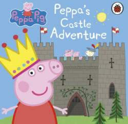 Peppa Pig: Peppa's Castle Adventure - Peppa Pig (ISBN: 9780241321478)