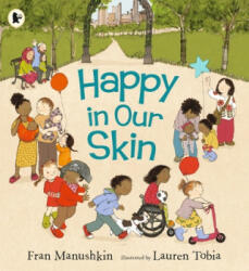 Happy in Our Skin - Fran Manushkin (ISBN: 9781406378887)