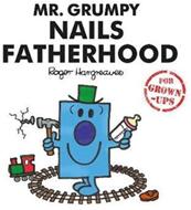 Mr. Grumpy Nails Fatherhood (ISBN: 9781405291910)