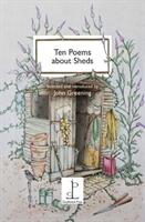 Ten Poems about Sheds (ISBN: 9781907598623)
