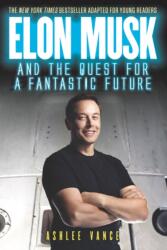 Elon Musk and the Quest for a Fantastic Future Young Reader's Edition (ISBN: 9780062862433)