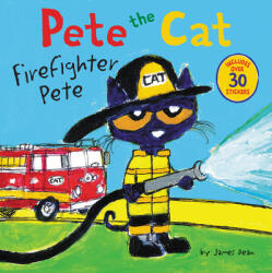 Pete the Cat: Firefighter Pete (ISBN: 9780062404459)