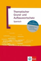 Thematischer Grundwortschatz und Aufbauwortschatz Spanisch, m. MP3-CD - Jose M. Navarro, Axel J. Navarro Ramil (2010)