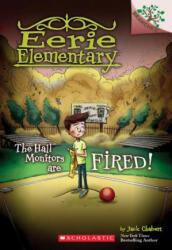 The Hall Monitors Are Fired! : A Branches Book (ISBN: 9781338181883)