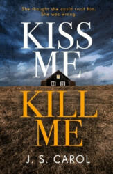 Kiss Me, Kill Me - James Carol (ISBN: 9781785763946)