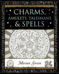 Charms, Amulets, Talismans and Spells - MARIAN GREEN (ISBN: 9781904263890)