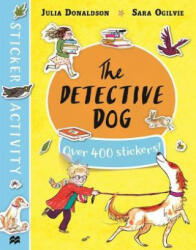 Detective Dog Sticker Book - DONALDSON JULIA (ISBN: 9781509880645)