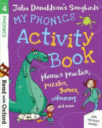 Read with Oxford: Stage 4: Julia Donaldson's Songbirds: My Phonics Activity Book - Donaldson (ISBN: 9780192765116)