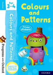 Progress with Oxford: Colours and Patterns Age 3-4 - Kate Robinson (ISBN: 9780192765482)