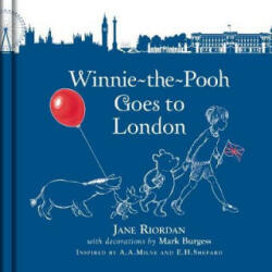 Winnie-the-Pooh Goes To London - Mark Burgess (ISBN: 9781405291323)