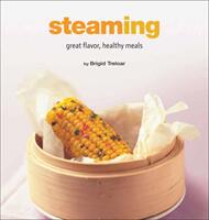 Steaming: Great Flavor Healthy Meals (ISBN: 9780794608101)