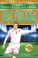 Beckham (Classic Football Heroes - Limited International Edition) - Matt Oldfield (ISBN: 9781786069214)