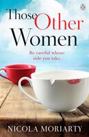 Those Other Women - Nicola Moriarty (ISBN: 9781405927093)