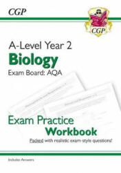 A-Level Biology: AQA Year 2 Exam Practice Workbook - includes Answers - CGP Books (ISBN: 9781782949091)