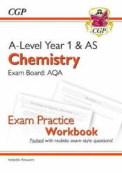 A-Level Chemistry: AQA Year 1 & AS Exam Practice Workbook - includes Answers - CGP Books (ISBN: 9781782949114)