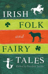 Irish Folk and Fairy Tales - Gordon Jarvie (ISBN: 9780856408366)