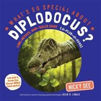 What's So Special About Diplodocus? (ISBN: 9780993529344)