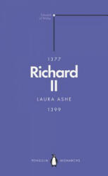 Richard II (Penguin Monarchs) - Laura Ashe (ISBN: 9780141987361)