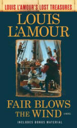 Fair Blows the Wind - Louis Ľamour (ISBN: 9780525486275)