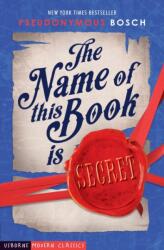 The Name of This Book is Secret (ISBN: 9781474943451)