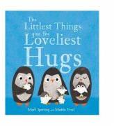 Littlest Things Give the Loveliest Hugs - Mark Sperring (ISBN: 9781408338056)