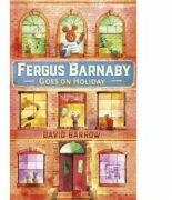 Fergus Barnaby Goes on Holiday - David Barrow (ISBN: 9781444929058)