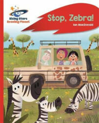 Reading Planet - Stop, Zebra! - Red A: Rocket Phonics - Ian MacDonald (ISBN: 9781510432963)