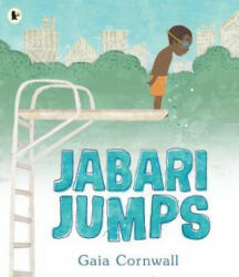 Jabari Jumps - Gaia Cornwall (ISBN: 9781406380873)