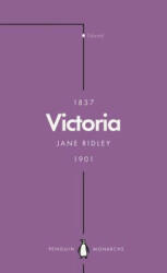 Victoria (Penguin Monarchs) - Jane Ridley (ISBN: 9780141987316)