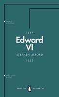 Edward VI (Penguin Monarchs) - Stephen Alford (ISBN: 9780141987422)