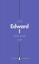 Edward I (Penguin Monarchs) - Andy King (ISBN: 9780141988665)
