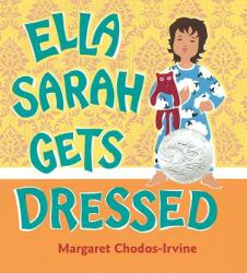 Ella Sarah Gets Dressed - Margaret Chodos-Irvine (ISBN: 9781328886163)