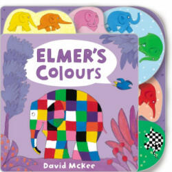 Elmer's Colours - Tabbed Board Book (ISBN: 9781783446094)