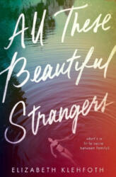 All These Beautiful Strangers - Elizabeth Klehfoth (ISBN: 9780241329498)