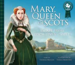 Mary, Queen of Scots: Escape from the Castle - Theresa Breslin (ISBN: 9781782505129)