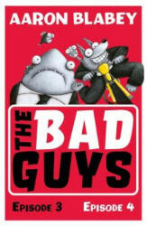 Bad Guys: Episode 3&4 - Aaron Blabey (ISBN: 9781407191805)