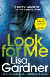 Look For Me - Lisa Gardner (ISBN: 9781784758622)