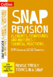 OCR Gateway GCSE 9-1 Chemistry Elements, Compounds and Mixtures & Chemical Reactions Revision Guide - Collins GCSE (ISBN: 9780008218126)