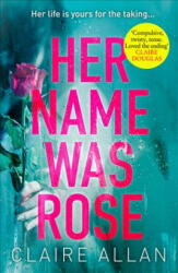 Her Name Was Rose - Claire Allan (ISBN: 9780008275051)